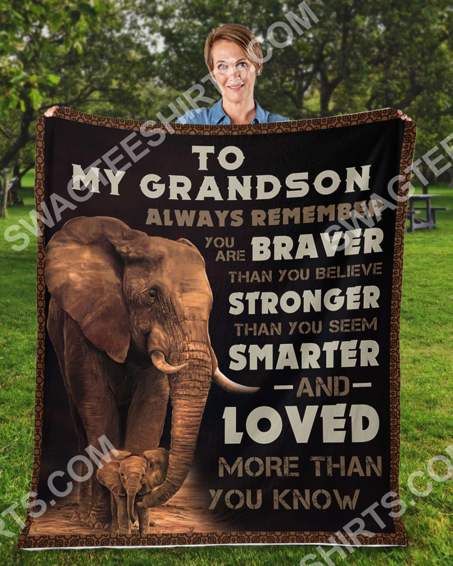 Elephant To My Grandson Always Remember You Are Stronger Than You Seem Blanket Elephant To My Grandson Always Remember You Are Stronger Than You Seem Blanket