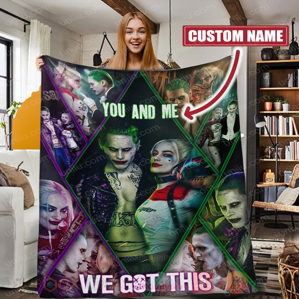 Joker And Harley Quinn You And Me We Got This Personalized Blanket Joker And Harley Quinn You And Me We Got This Personalized Blanket