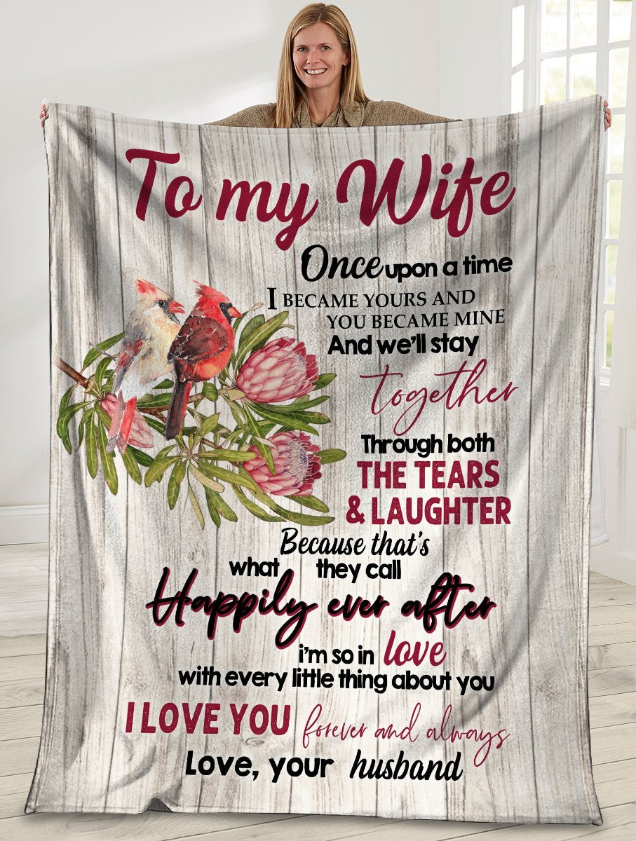 To My Wife Once Upon A Time I Became Yours And You Became Mine Red Cardinal Bird Couple Ultra Soft Cozy Plush Fleece Blanket To My Wife Once Upon A Time I Became Yours And You Became Mine Red Cardinal Bird Couple Ultra Soft Cozy Plush Fleece Blanket