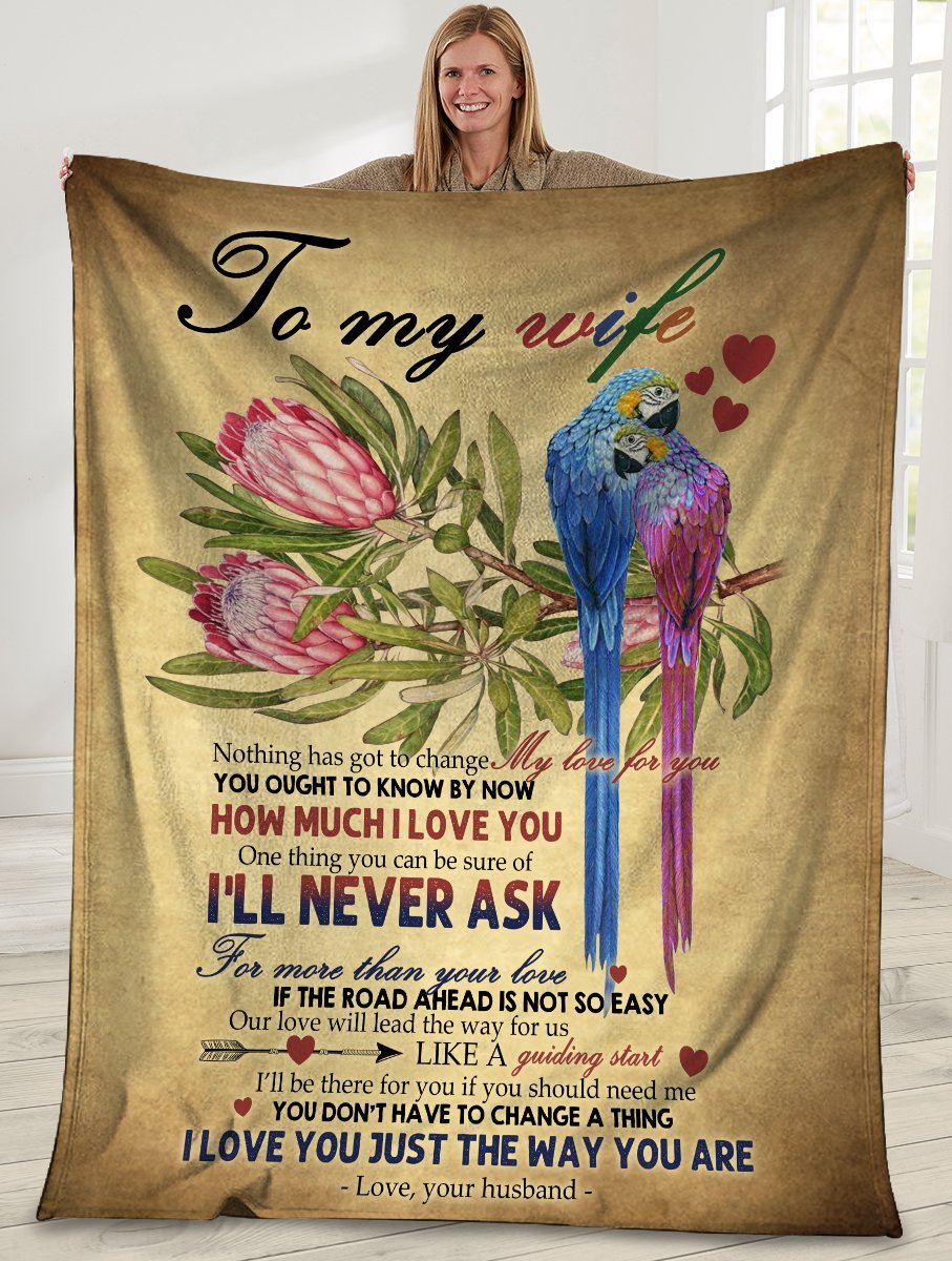 To My Wife Nothing Got To Change My Love For You Parrots Bird Couple Ultra Soft Cozy Plush Fleece Blanket To My Wife Nothing Got To Change My Love For You Parrots Bird Couple Ultra Soft Cozy Plush Fleece Blanket