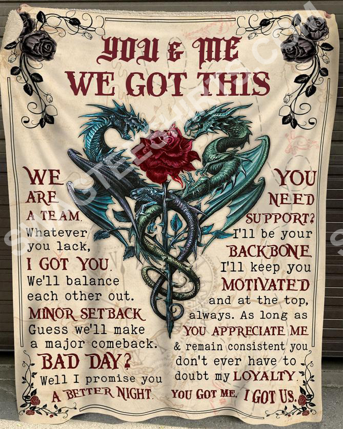 You And Me We Got This We Are A Team Dragon And Rose Blanket You And Me We Got This We Are A Team Dragon And Rose Blanket