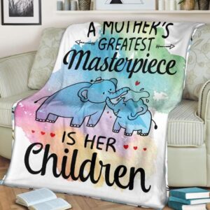 A MOTHER’S GREATEST MASTERPIECE IS HER CHILD CUTE ELEPHANTS BEST SELLER FLEECE BLANKET GIFT FOR FAN
