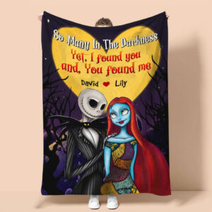 Personalized Couple Jack Skellington and Sally So Many In The Darkness I Found You and You Found Me Comfy Sofa Throw Blanket Gift