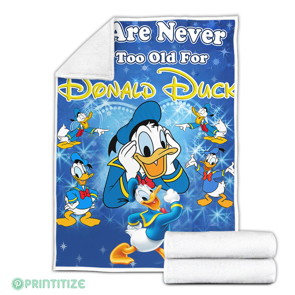 We Are Never Too Old For Donald Duck Fleece Blanket We Are Never Too Old For Donald Duck Fleece Blanket
