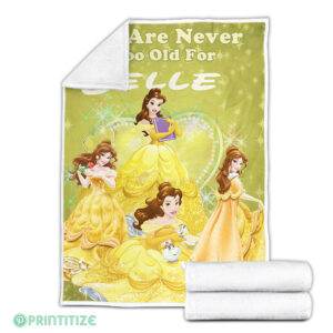 We Are Never Too Old For Belle Princess Blanket