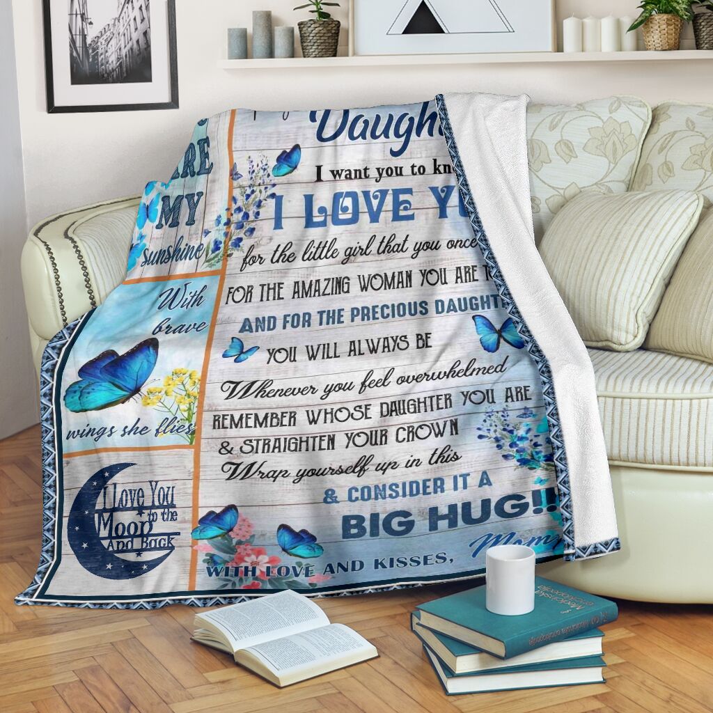 Butterfly To My Daughter I Want You To Know I Love You Mommy Full Printing Blanket Butterfly To My Daughter I Want You To Know I Love You Mommy Full Printing Blanket