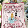 Custom Name My Best Friend May Not Be My Sister By Blood Blanket