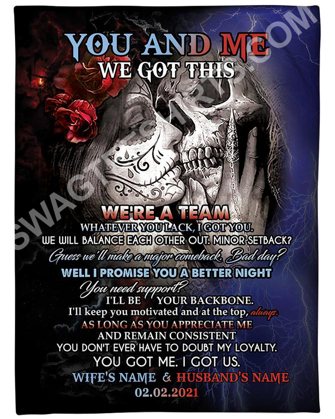 Custom Name Skull Couple You And Me We Got This Were A Team Blanket Custom Name Skull Couple You And Me We Got This Were A Team Blanket