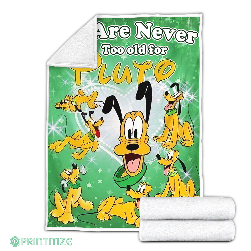 We Are Never Too Old For Pluto Fleece Blanket We Are Never Too Old For Pluto Fleece Blanket