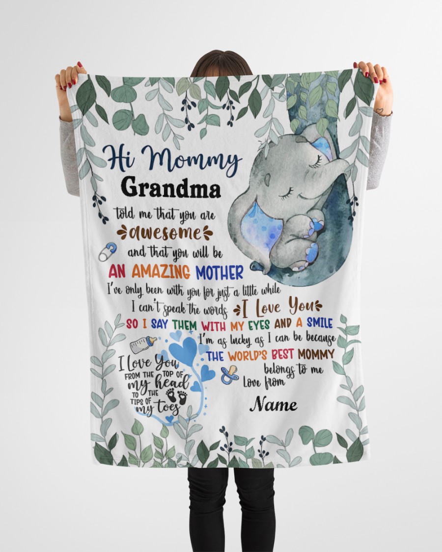 Elephant Hi Mommy Grandma Told Me That You Are Awesome Custom Name Blanket Elephant Hi Mommy Grandma Told Me That You Are Awesome Custom Name Blanket