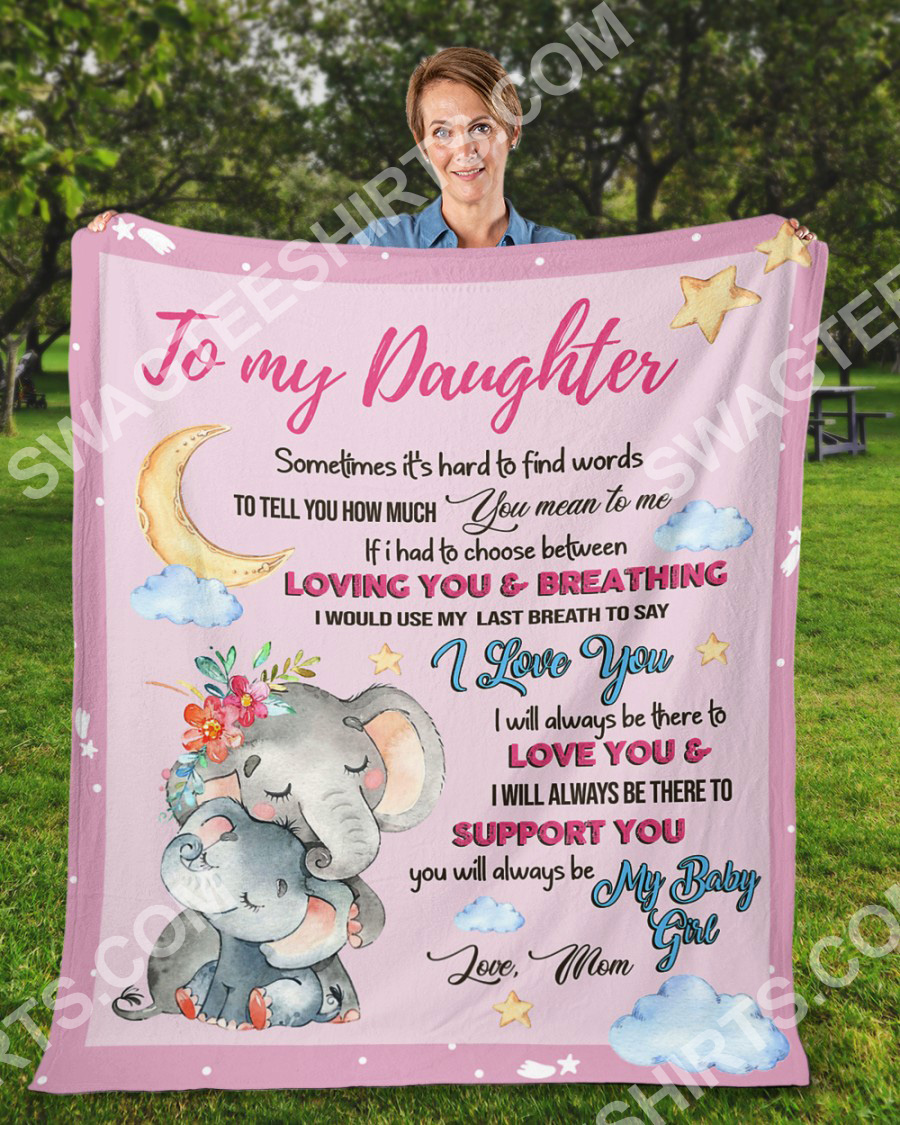 Elephant To My Daughter I Love You My Baby Girl Blanket Elephant To My Daughter I Love You My Baby Girl Blanket