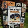 First Thing I See Every Morning Is A Dachshund Who Loves Me Quilt Blanket