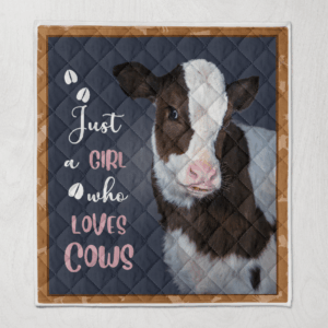 Just A Girl Who Who Loves Cows Quilt Blanket