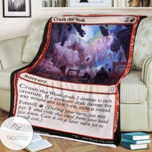 Khm 128 Crush The Weak Mtg Game Magic The Gathering Blanket