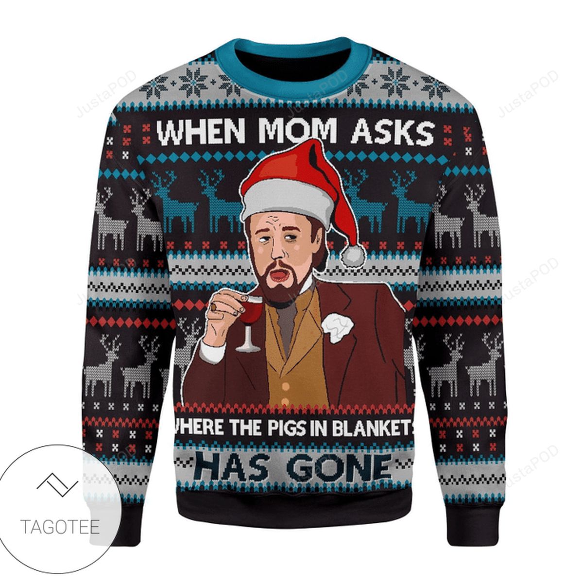 Leonardo Dicaprio Django Unchained When Mom Ask Where The Pigs In Blanket Has Gone Ugly Christmas Sweater Tagotee Leonardo Dicaprio Django Unchained When Mom Ask Where The Pigs In Blanket Has Gone Ugly Christmas Sweater Tagotee