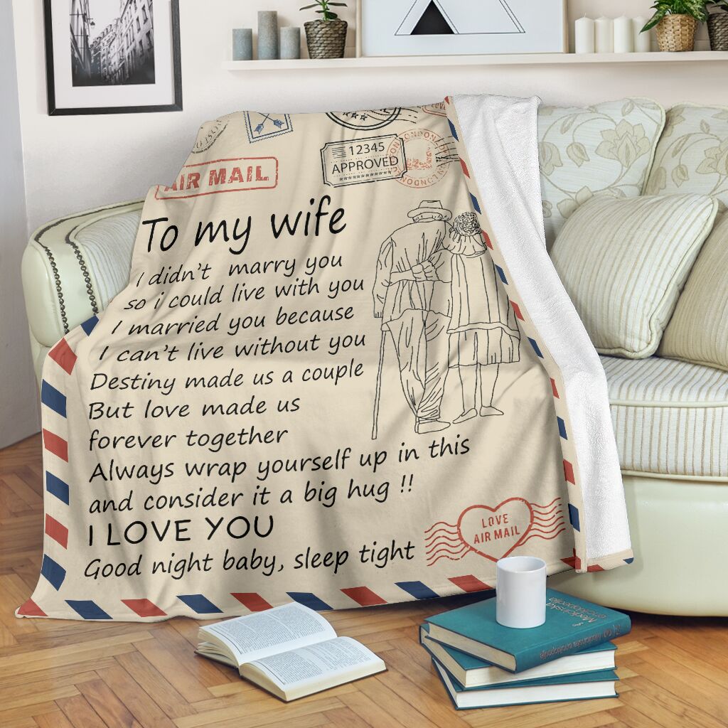 Love Air Mail To My Wife I Didnt Marry You So I Could Live With You I Married You Because I Cant Live Without You Blanket Love Air Mail To My Wife I Didnt Marry You So I Could Live With You I Married You Because I Cant Live Without You Blanket
