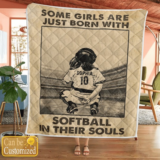 Some Girls Are Just Born With Softball In Their Souls Custom Personalized Quilt Blanket 3 Some Girls Are Just Born With Softball In Their Souls Custom Personalized Quilt Blanket 3