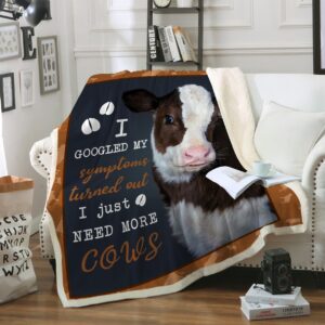 Cow I Googled My Symptoms Turned I Just Need More Cows Blanket